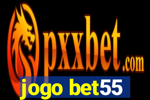 jogo bet55